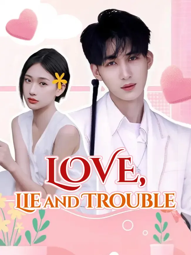 Love, Lie and Trouble