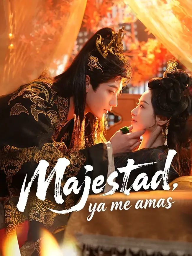 Majestad, ya me amas