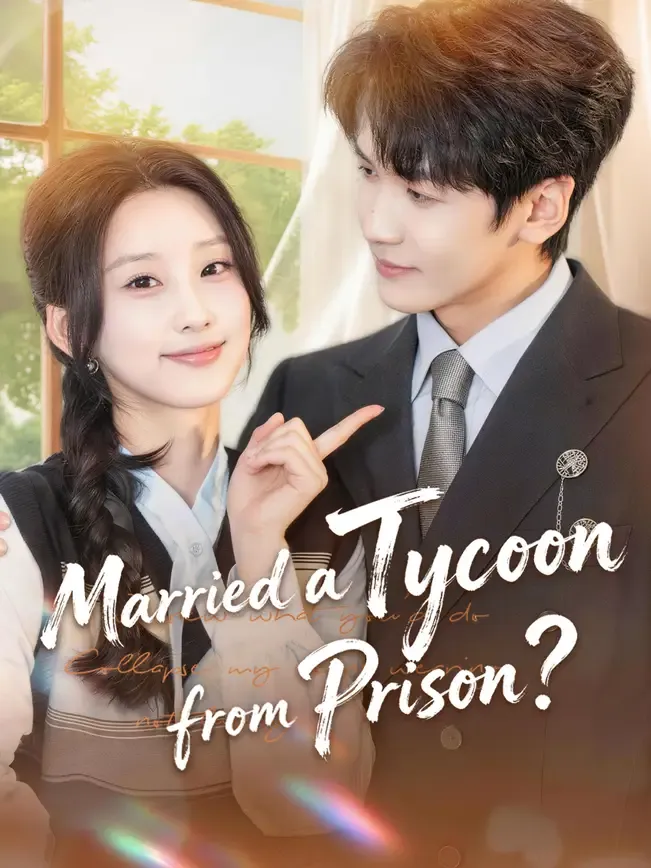 Married a Tycoon from Prison?