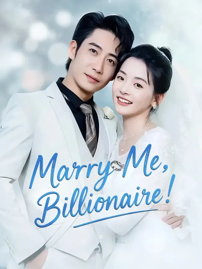Marry Me, Billionaire!
