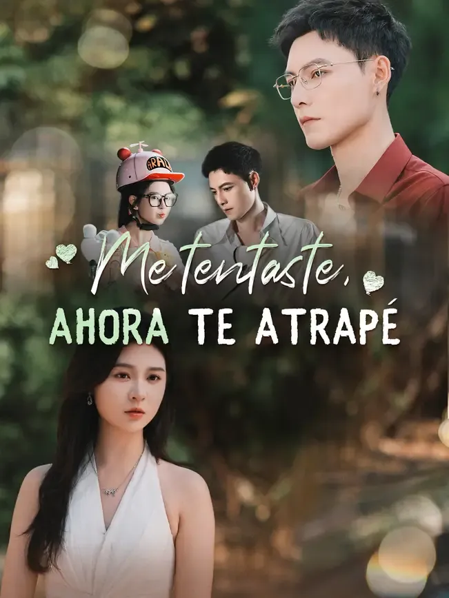 Me tentaste, ahora te atrapé