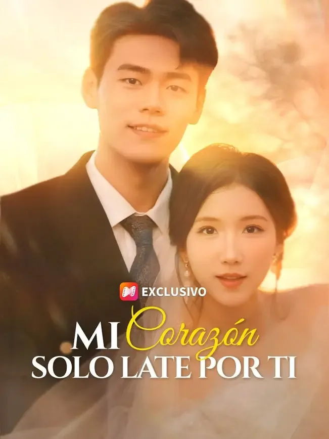 Mi corazón solo late por ti — póster