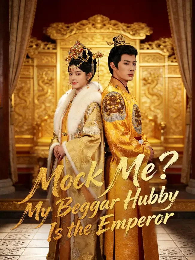 Mock Me? My Beggar Hubby Is the Emperor — poster