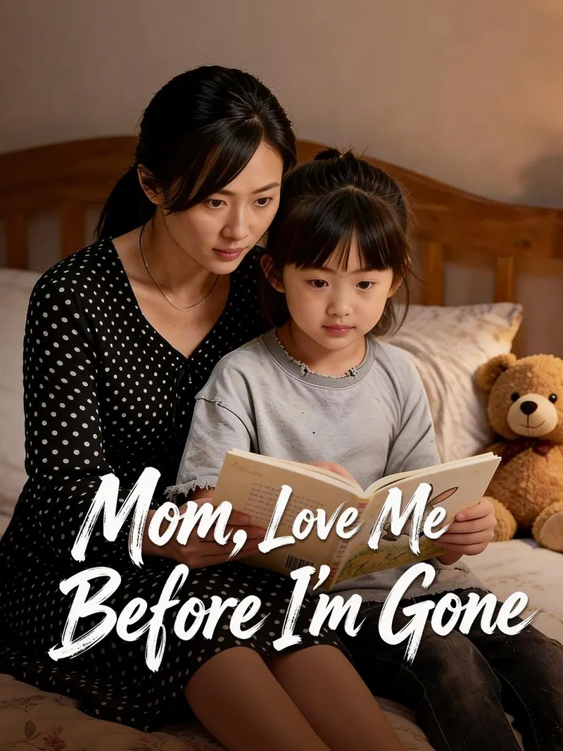 Mom, Love Me Before I'm Gone