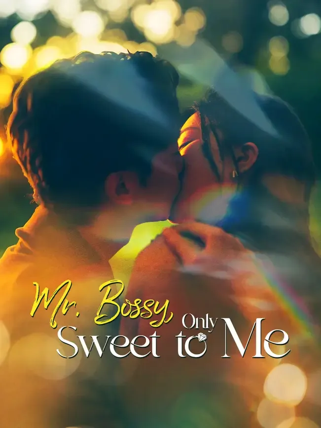 Mr. Bossy, Only Sweet to Me