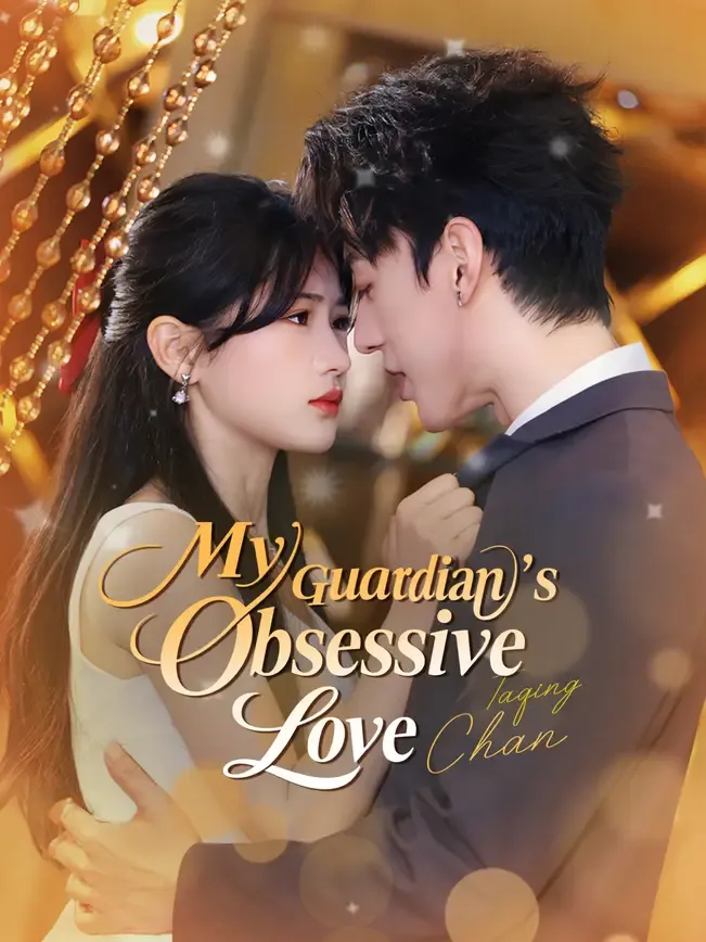 My Guardian's Obsessive Love