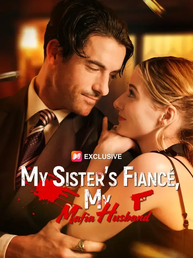 My Sister’s Fiancé, My Mafia Husband
