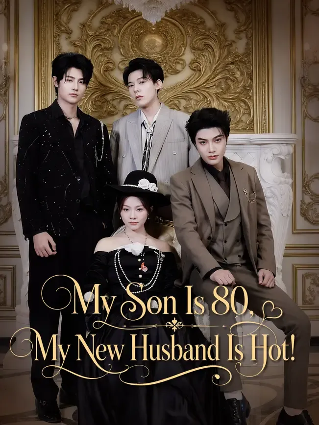 My Son Is 80, My New Husband Is Hot! — poster