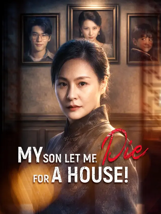 My Son Let Me Die For A House!