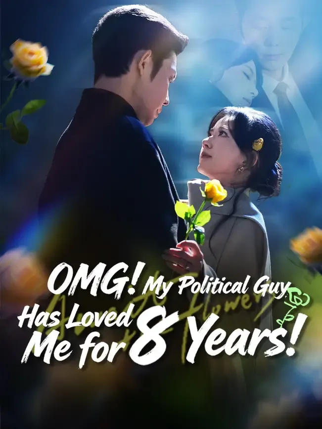 OMG! My Political Guy Has Loved Me for 8 Years!