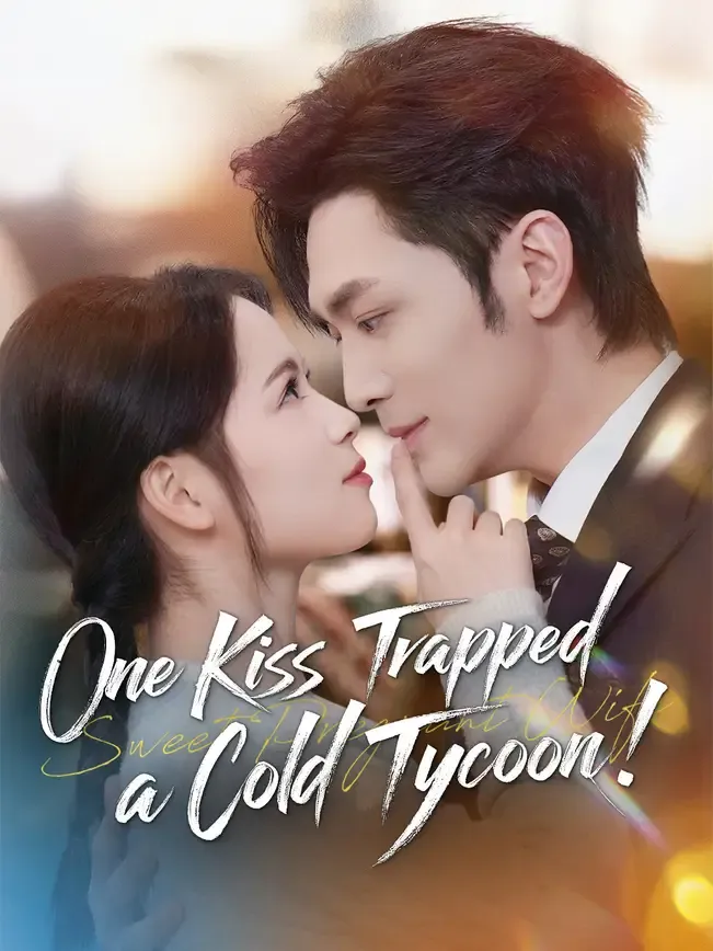 One Kiss Trapped a Cold Tycoon! — poster
