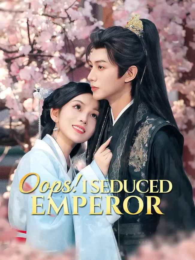 Oops! I Seduced Emperor!