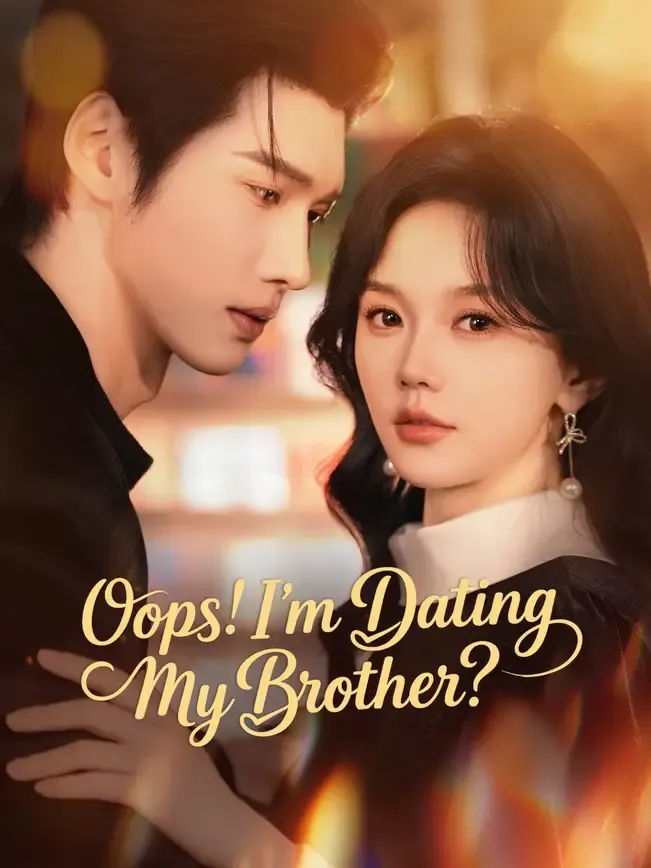 Oops! I'm Dating My Brother?