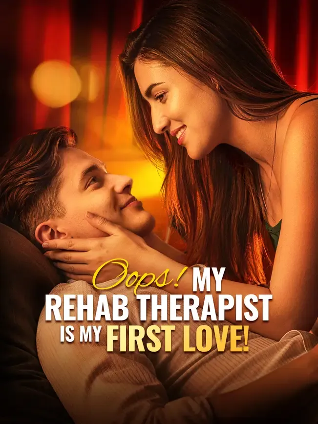 Oops! My Rehab Therapist is My First Love!