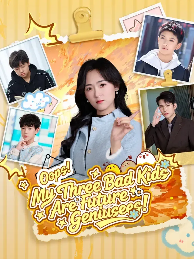 Oops! My Three Bad Kids Are Future Geniuses!