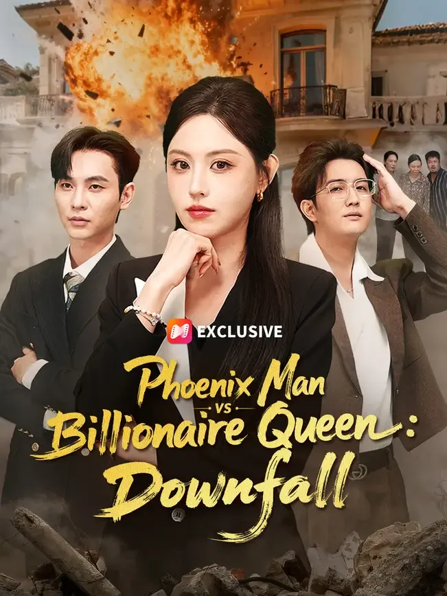 Phoenix Man vs. Billionaire Queen: Downfall