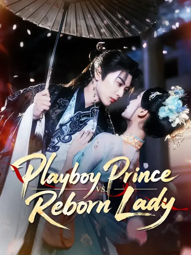 Playboy Prince vs. Reborn Lady