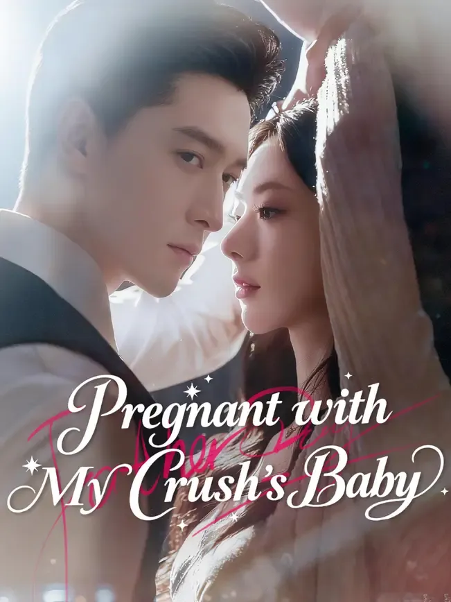 Pregnant with My Crush’s Baby
