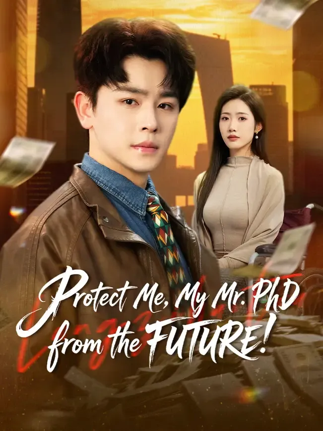 Protect Me, My Mr. PhD from the FUTURE! — poster