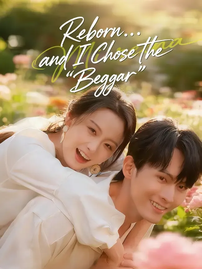 Reborn... and I Chose the "Beggar"