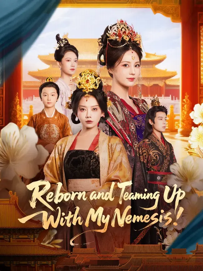 Reborn and Teaming Up With My Nemesis!