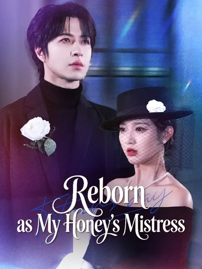 Reborn as My Honey's Mistress