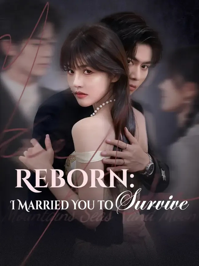 Reborn: I Married You to Survive