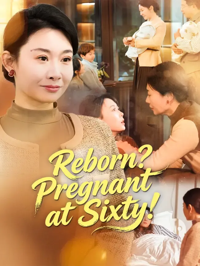 Reborn? Pregnant at Sixty!