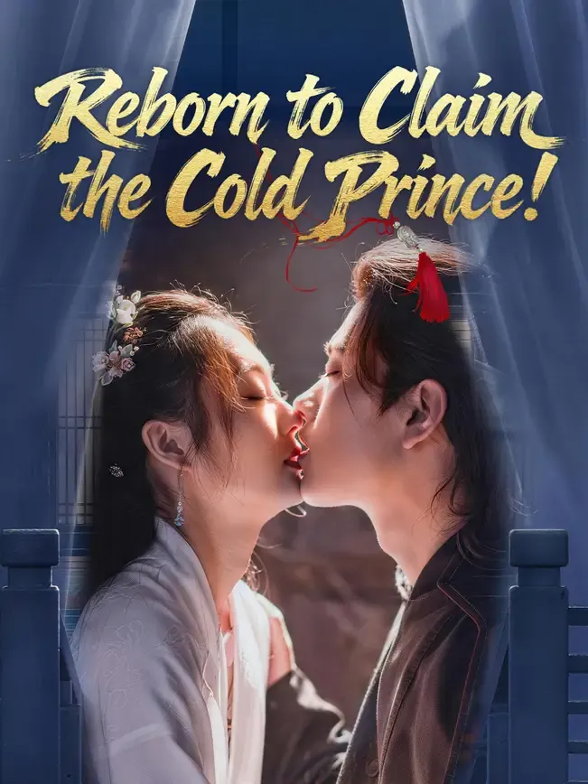 Reborn to Claim the Cold Prince!