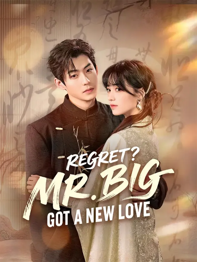Regret? Mr. Big Got a New Love