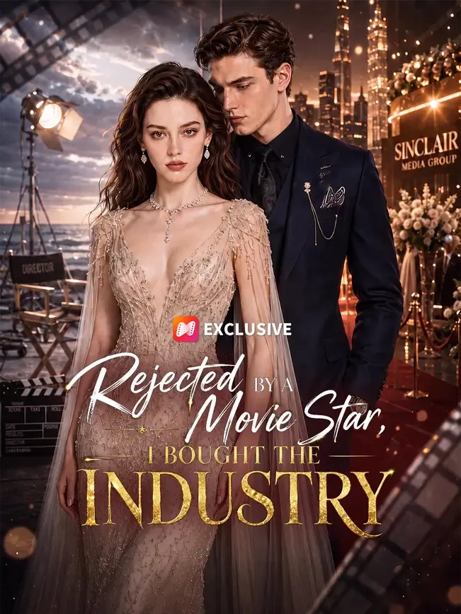 Rejected by a Movie Star, I Bought the Entire Industry — poster