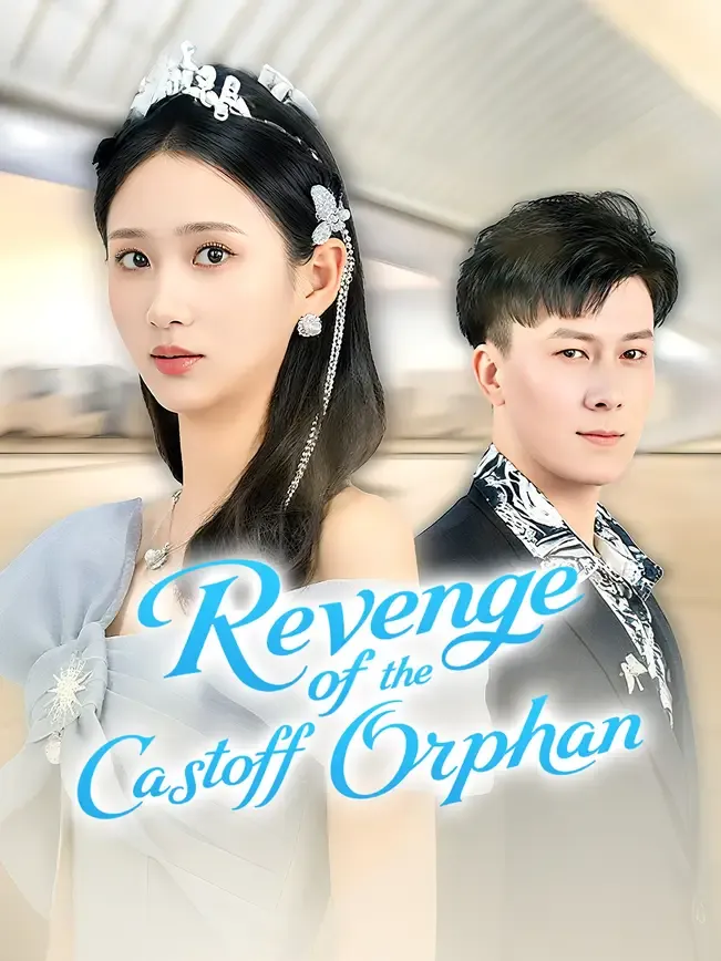 Revenge of the Castoff Orphan
