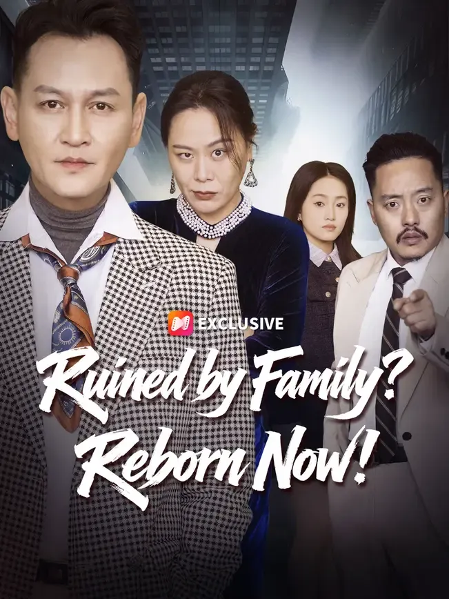 Ruined by Family? Reborn Now!
