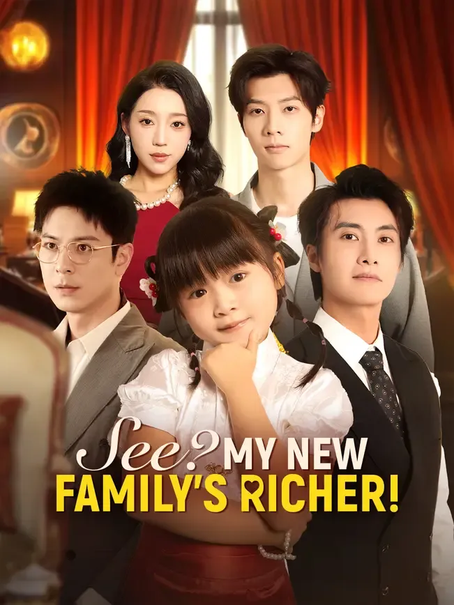 See? My New Family's RICHER! — poster