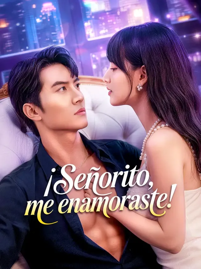 ¡Señorito, me enamoraste!