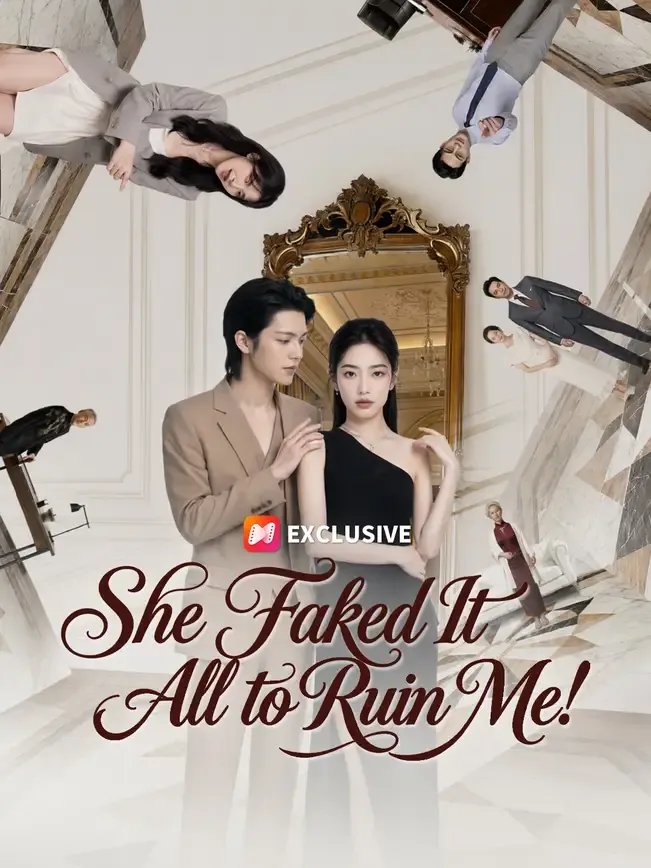 She Faked It All to Ruin Me! — poster