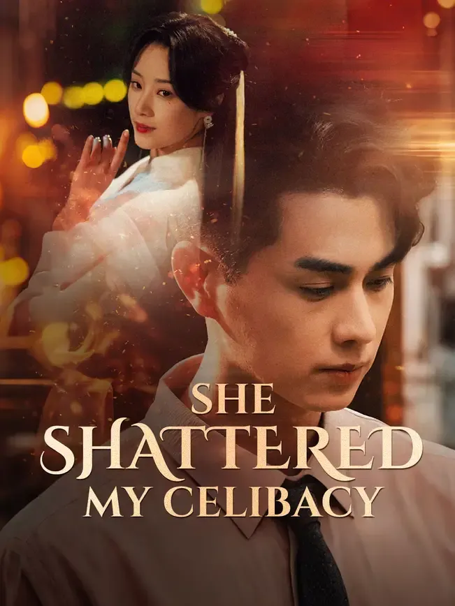 She Shattered My Celibacy