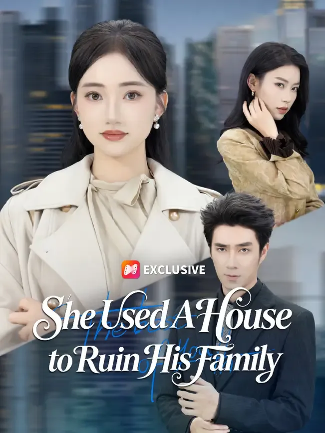 She Used A House to Ruin His Family — poster