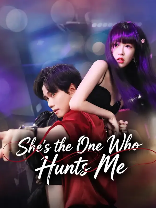 She's the One Who Hunts Me
