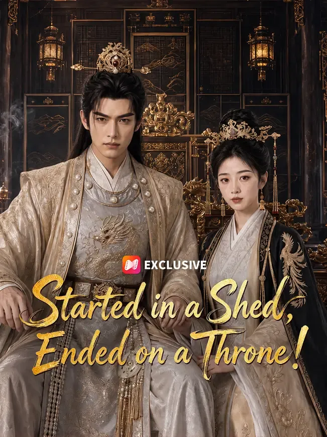 Started in a Shed, Ended on a Throne! — poster