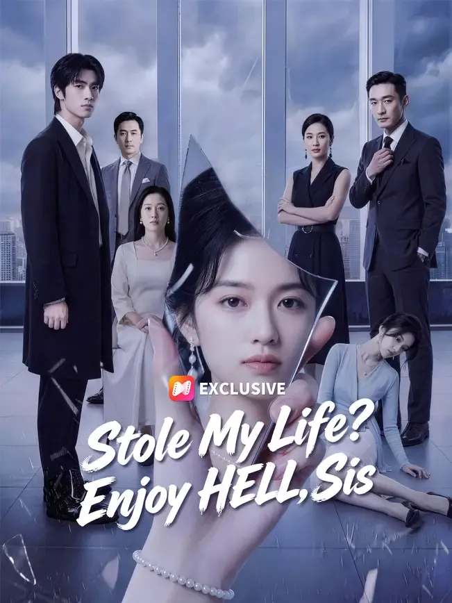 Stole My Life? Enjoy HELL, Sis