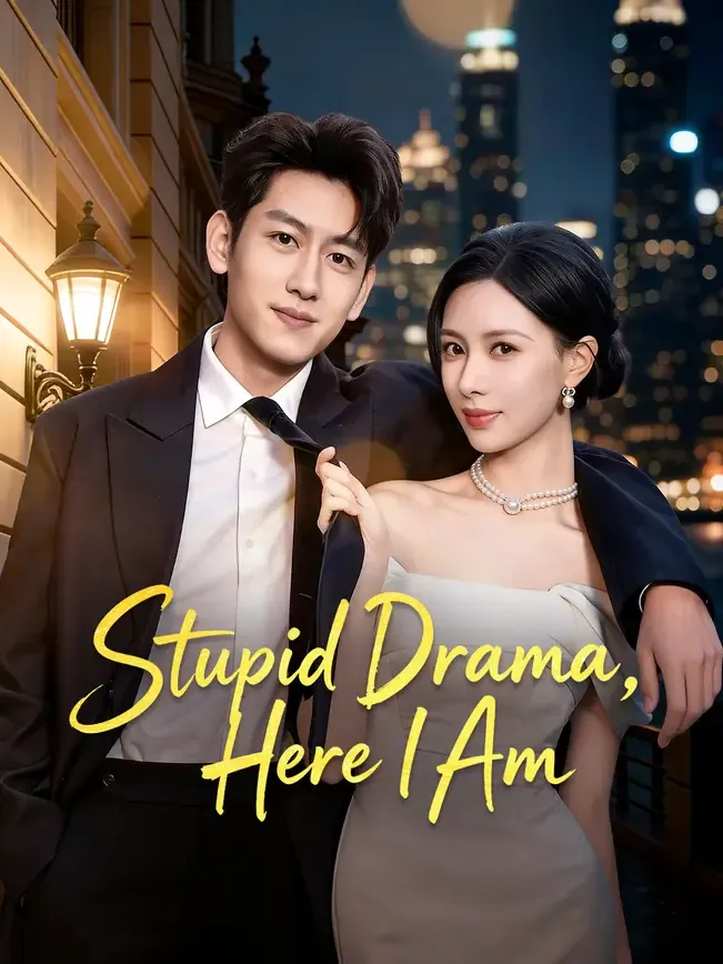 Stupid Drama, Here I Am