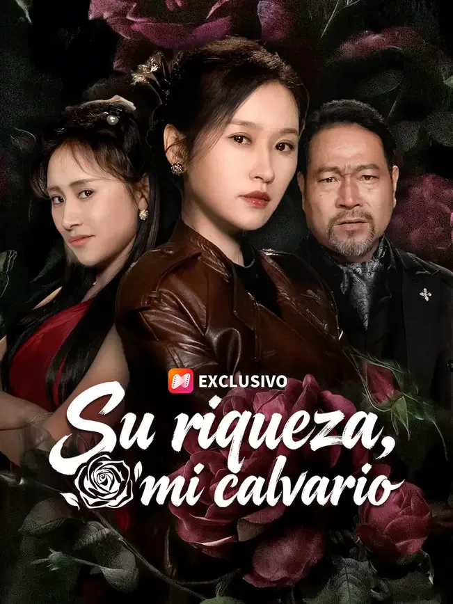 Su riqueza, mi calvario