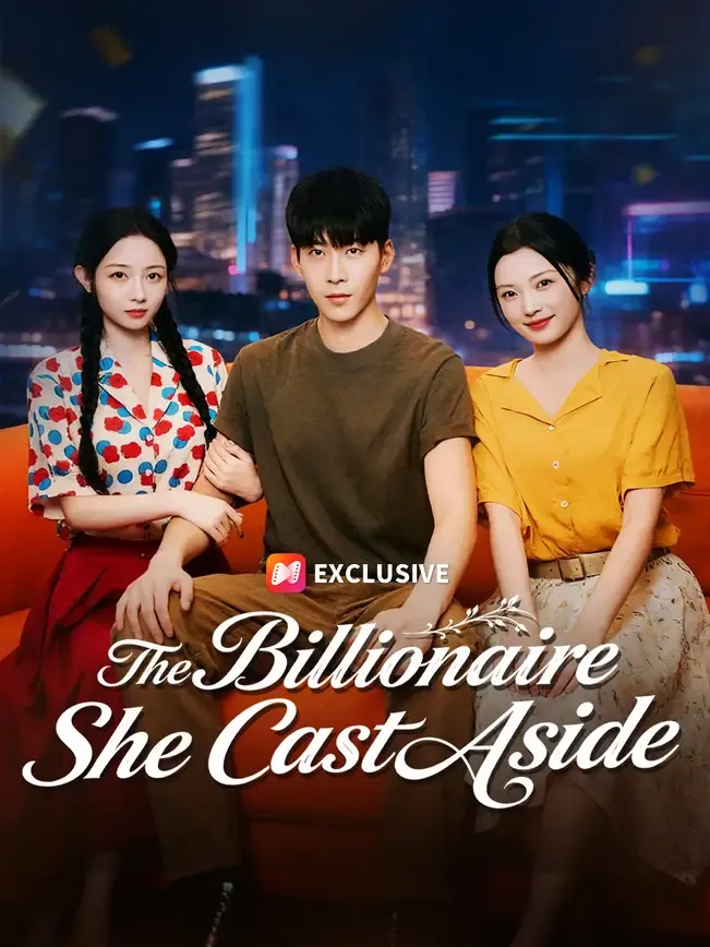 The Billionaire She Cast Aside