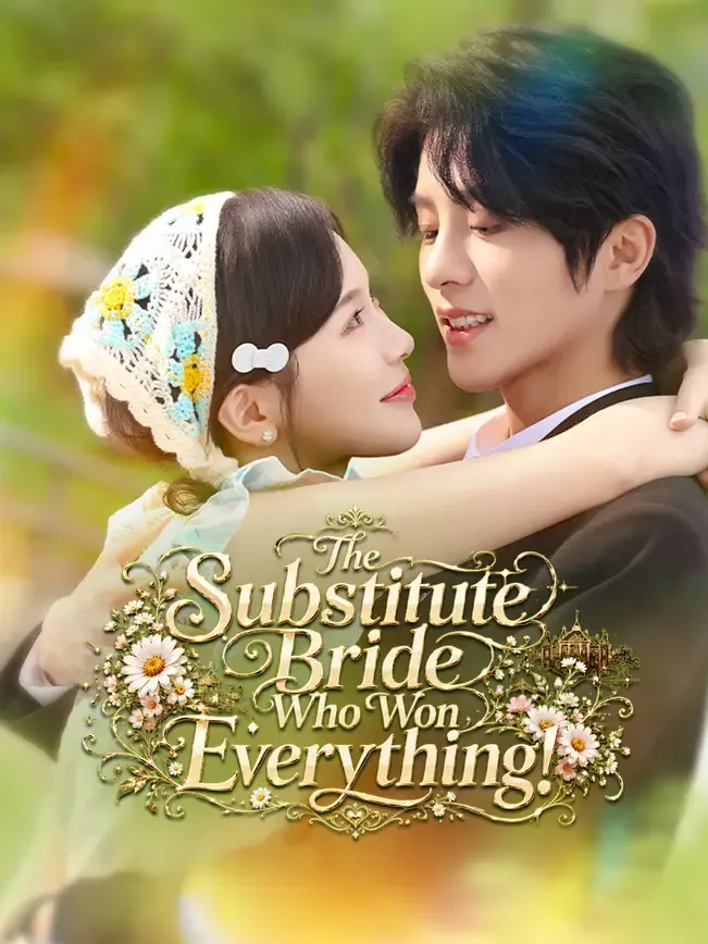 The Substitute Bride Who Won Everything! — poster