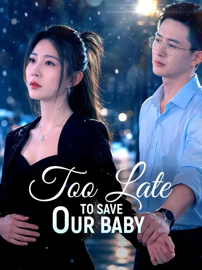 Too Late To Save Our Baby — poster