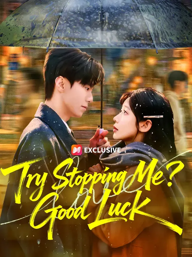 Try Stopping Me? Good Luck