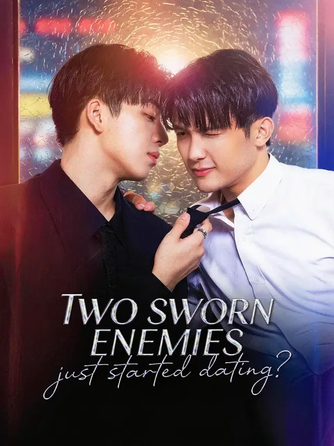 Two sworn enemies just started dating? — poster