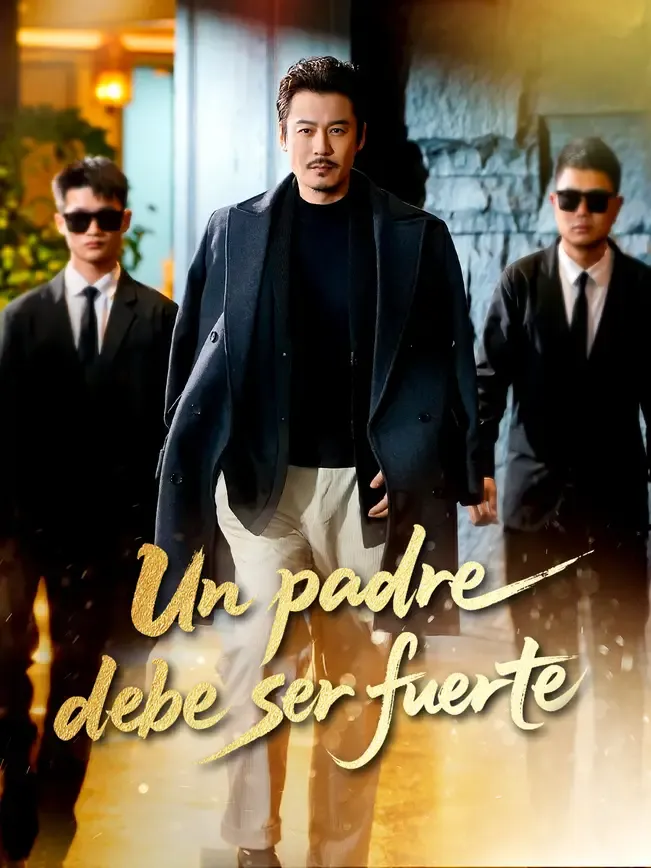 Un padre debe ser fuerte