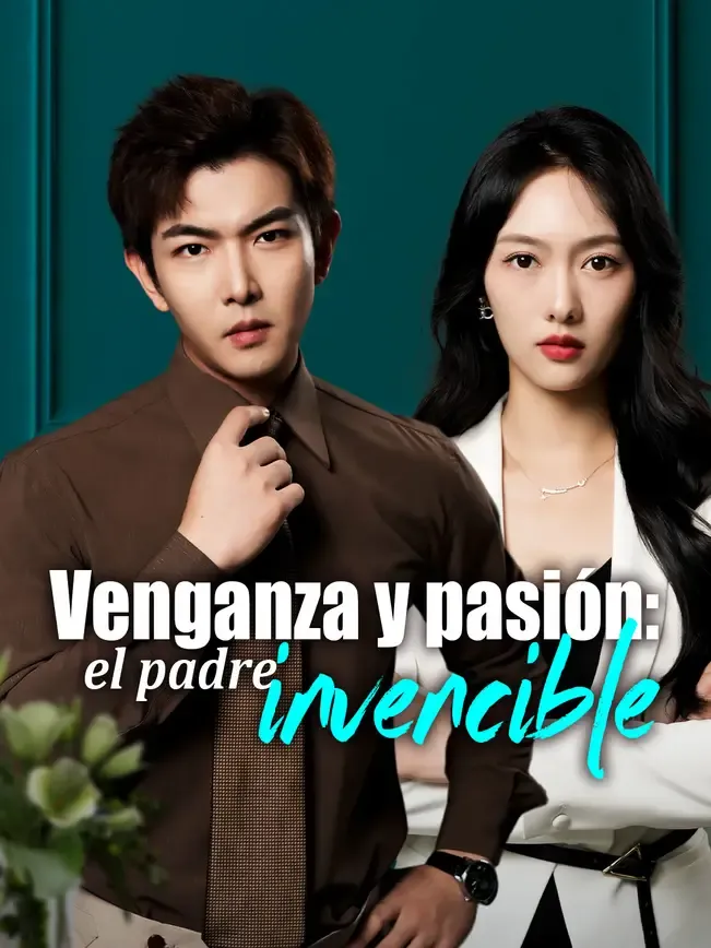 Venganza y pasión: el padre invencible